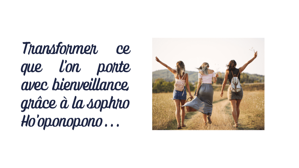 Ralentir pour se retrouver : Ho’oponopono & sophrologie, un chemin